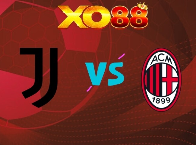 XO88 Nhận định Juventus vs AC Milan, 01h45 ngày 07/09/2026